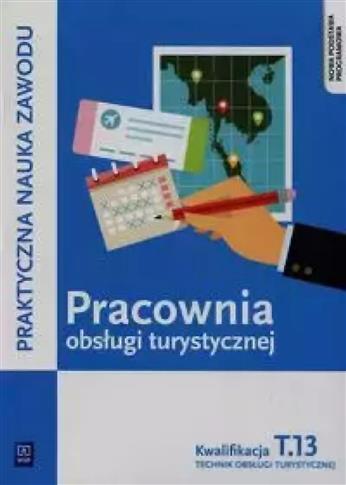 Praktyczna nauka zawodu. Pracownia obsługi turysty