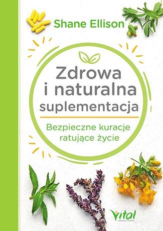 ZDROWA I NATURALNA SUPLEMENTACJA. BEZPIECZNE