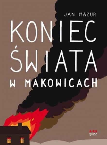 KONIEC ŚWIATA W MAKOWICACH