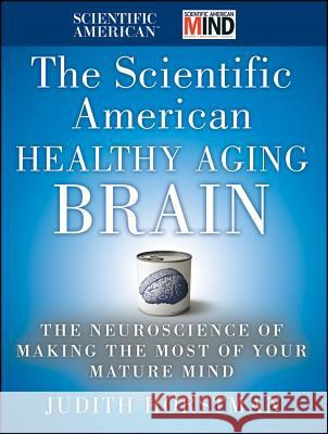 THE SCIENTIFIC AMERICAN HEALTHY AGING BRAIN