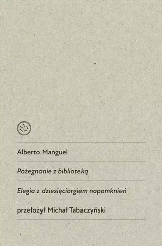Pożegnanie z biblioteką. Elegia z dziesięciorgiem