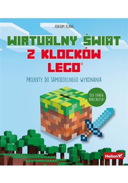 WIRTUALNY ŚWIAT Z KLOCKÓW LEGO PROJEKTY DO SAMODZI