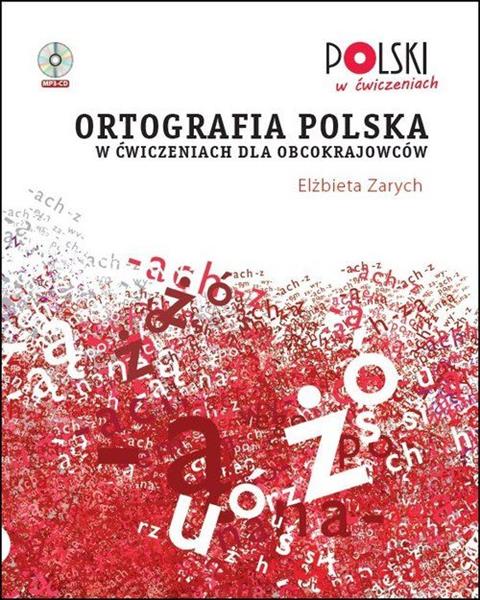 ORTOGRAFIA POLSKA W ĆWICZENIACH DLA OBCOKRAJOWCÓW