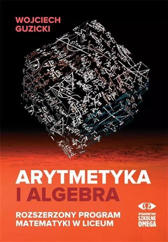 Arytmetyka i algebra. Rozszerzony program mat.