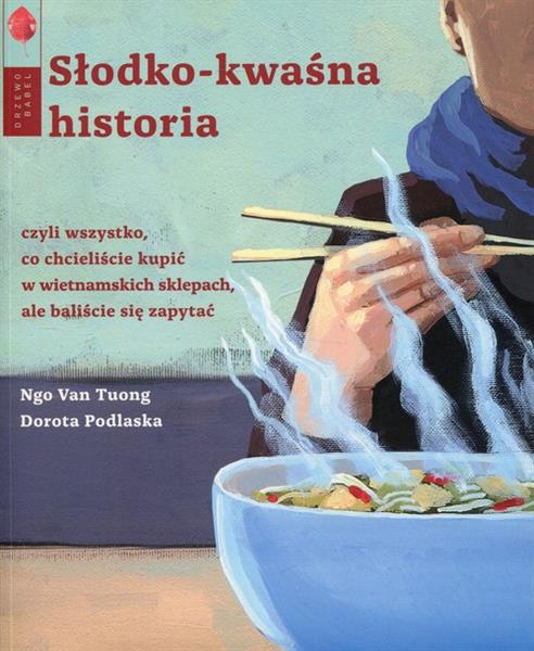 SŁODKO-KWAŚNA HISTORIA, CZYLI WSZYSTKO, CO ...