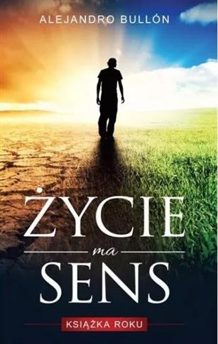 ŻYCIE MA SENS