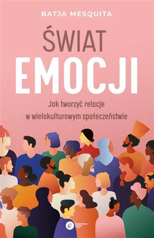 Świat emocji. Jak tworzyć relacje w wielokulturowy