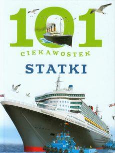 101 CIEKAWOSTEK. STATKI