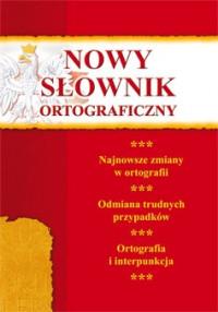 NOWY SŁOWNIK ORTOGRAFICZNY WYD. 3