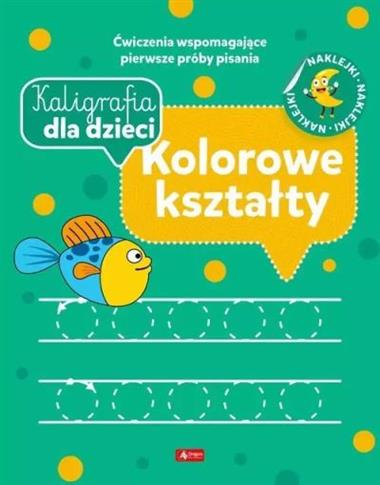 Kaligrafia dla dzieci. Kolorowe kształty