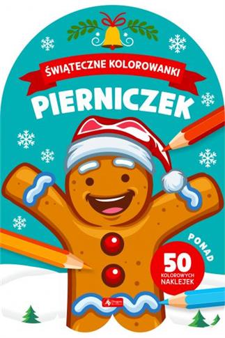 Pierniczek. Świąteczne kolorowanki