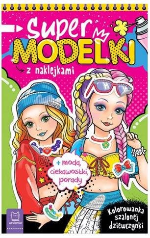 Supermodelki z naklejkami. Kolorowanka szalonej dz