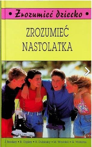 Zrozumieć dziecko Zrozumieć nastolatka