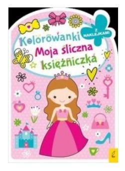 KOLOROWANKA Z WYKROJNIKIEM. MOJA ŚLICZNA KSIĘŻNICZ