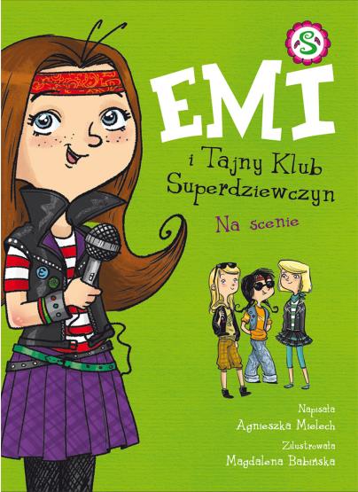 EMI I TAJNY KLUB SUPERDZIEWCZYN. TOM 3. NA SCENIE