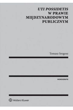 UTI POSSIDETIS W PRAWIE MIĘDZYNARODOWYM PUBLICZNYM