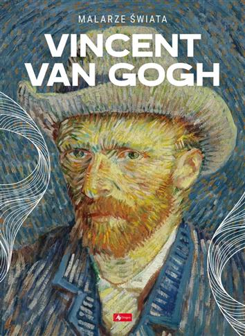 Malarze świata. Vincent van Gogh