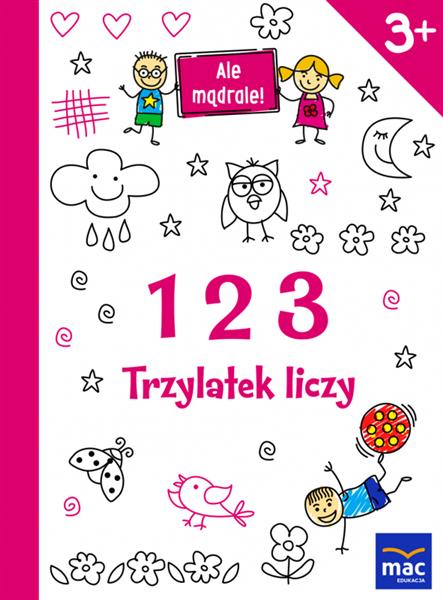 ALE MĄDRALE! 3+ 123 TRZYLATEK LICZY