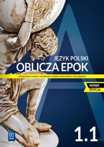 Oblicza epok 1.1. Podręcznik do języka polskiego