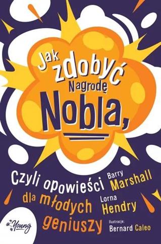 Jak zdobyć Nagrodę Nobla, czyli opowieści dla młod
