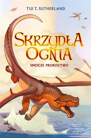 Saga Skrzydła ognia. Księga 1. Smocze proroctwo