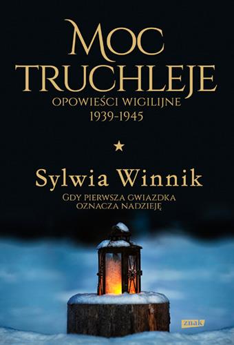 MOC TRUCHLEJE. OPOWIEŚCI WIGILIJNE 1939-1945