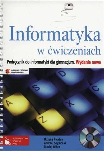 Informatyka w ćwiczeniach Podręcznik z płytą CD