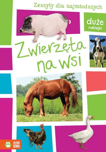 ZESZYTY DLA NAJMŁODSZYCH. ZWIERZĘTA NA WSI