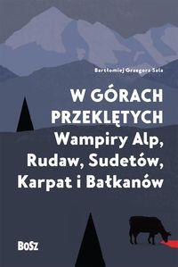 W GÓRACH PRZEKLĘTYCH WAMPIRY..