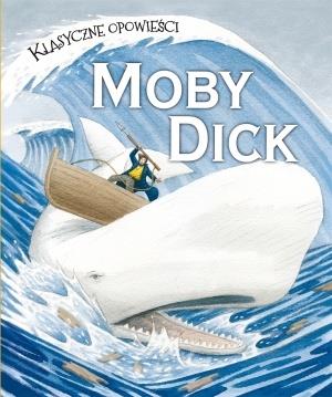 KLASYCZNE OPOWIEŚCI. MODY DICK