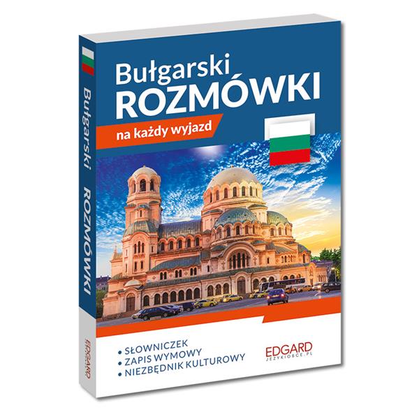 BUŁGARSKI. ROZMÓWKI NA KAŻDY WYJAZD