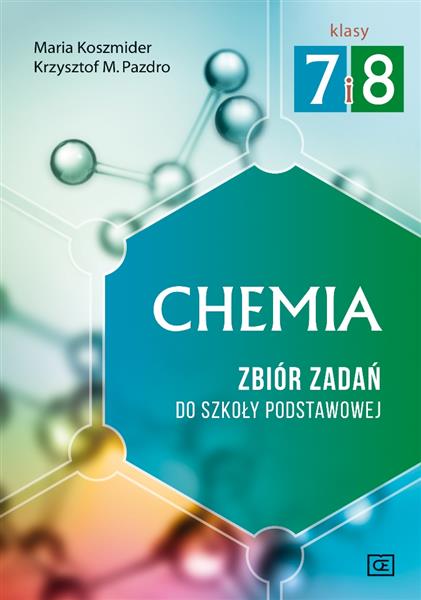 CHEMIA. ZBIÓR ZADAŃ DO SZKOŁY PODSTAWOWEJ. KLASA 7