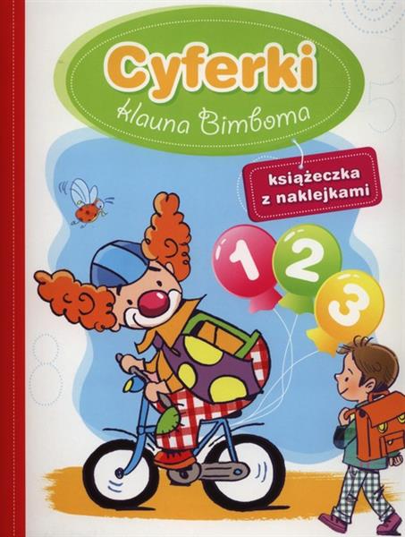 CYFERKI KLAUNA BIMBOMA. KSIĄŻECZKA Z NAKLEJKAMI