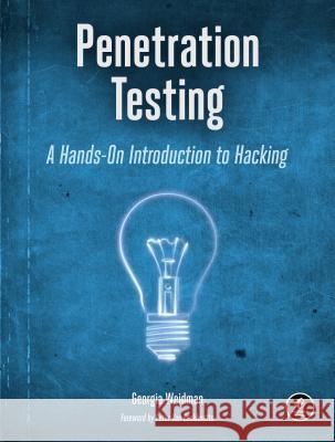 Penetration Testing : A Hands-On Introduction to H