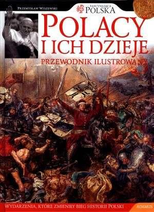 Polacy i ich dzieje. Przewodnik ilustrowany