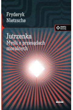 JUTRZENKA. MYŚLI O PRZESĄDACH MORALNYCH