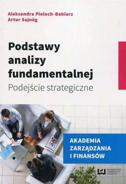 PODSTAWY ANALIZY FUNDAMENTALNEJ. PODEJŚCIE STRATEG