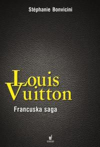 LOUIS VUITTON .FRANCUSKA SAGA