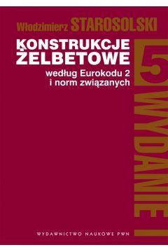 KONSTRUKCJE ŻELBETOWE WEDŁUG EUROKODU 2 I NORM ZWI