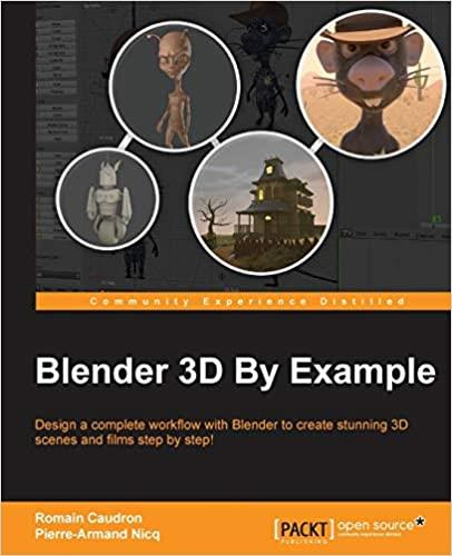 BLENDER 3D BY EXAMPLE: DESIGN A COMPLETE WORKFLOW