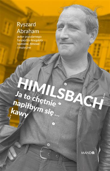 HIMILSBACH. JA TO CHĘTNIE NAPIŁBYM SIĘ KAWY