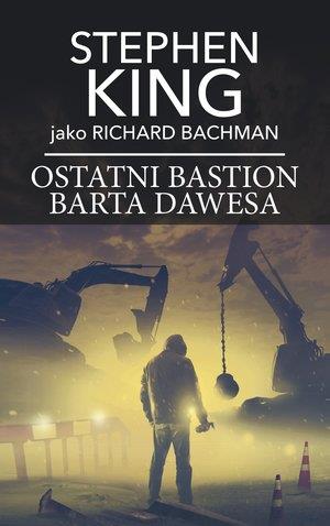 OSTATNI BASTION BARTA DAWESA (WYDANIE POCKETOWE)