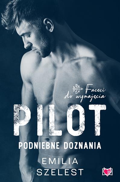FACECI DO WYNAJĘCIA. TOM 6. PILOT. PODNIEBNE DOZNA