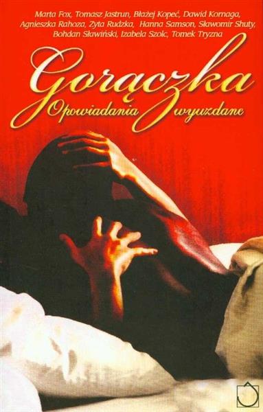 GORĄCZKA OPOWIADANIA WYUZDANE