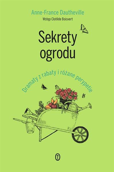 SEKRETY OGRODU.DRAMATY Z RABATY I RÓŻANE PERYPETIE