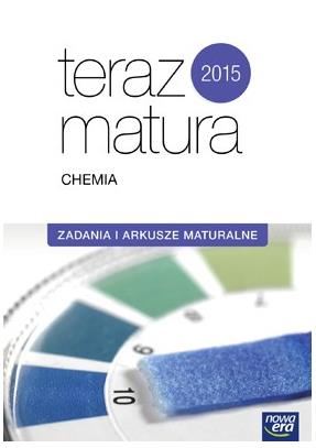 Teraz matura 2015. Chemia - zadania i arkusze