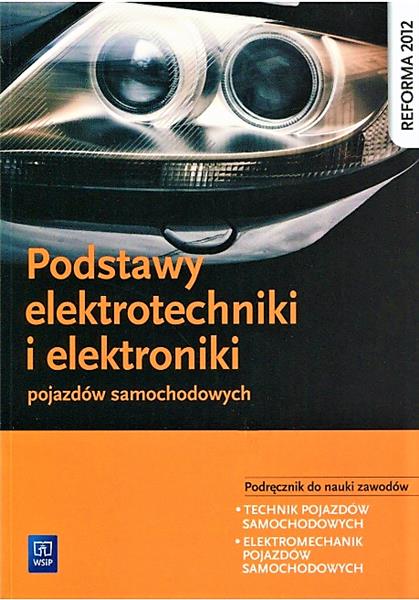 PODSTAWY ELEKTROTECHNIKI I ELEKTRONIKI POJAZDÓW