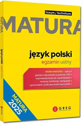 MATURA 2025. JĘZYK POLSKI. EGZAMIN USTNY