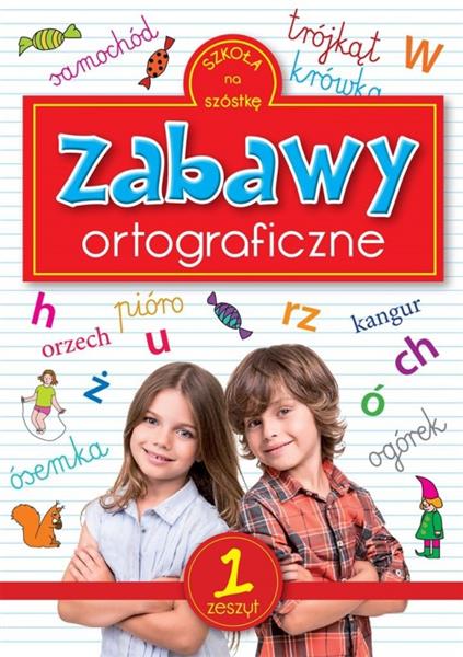 ZABAWY ORTOGRAFICZNE 1