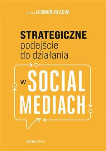 Strategiczne podejście do działania w social media